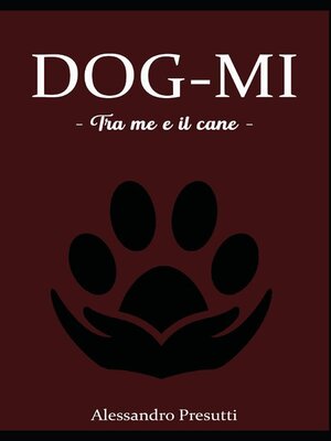 cover image of DOG-MI  --Tra me e il cane -